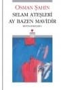 Selam Ateşleri - Ay Bazen Mavidir
