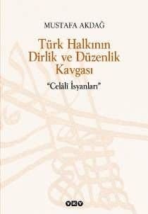 Türk Halkının Dirlik ve Düzenlik Kavgası / Celâliler İsyanları