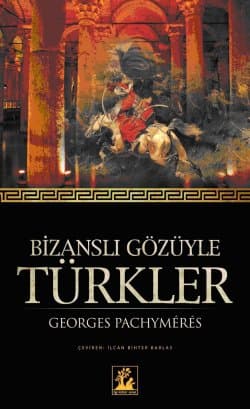 Bizanslı Gözüyle Türkler