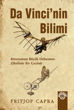 Da Vinci'nin Bilimi / Rönesansın Büyük Dehasının Zihninde Bir Gezinti