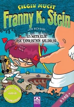 Çılgın Mucit Franny K. Stein-2: 15 Metrelik Aşk Tanrısı`nın Saldırısı
