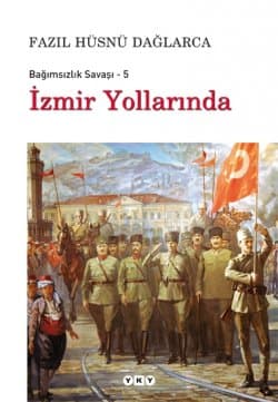 İzmir Yollarında Bağımsızlık Savaşı 5