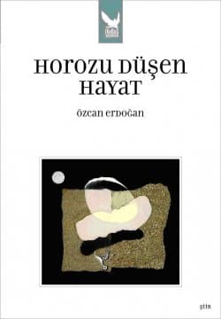 Horozu Düşen Hayat