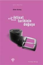 Bir Bilim Olarak İktisat Tarihinin Doğuşu