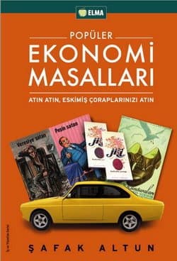 Popüler Ekonomi Masalları "Atın Atın, Eskimiş Çoraplarınızı Atın"
