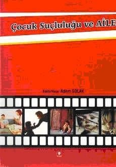 Çocuk Suçluluğu ve Aile