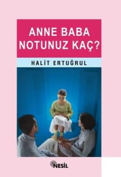 Anne Baba Notunuz Kaç?