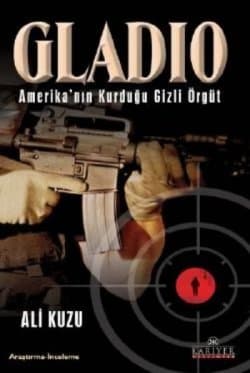 Gladio "Amerika`nın Kurduğu Gizli Örgüt"