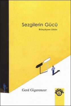 Sezgilerin Gücü / Bilinçdışının Zekâsı
