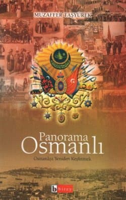 Panorama Osmanlı "Osmanlıyı Yeniden Keşfetmek"
