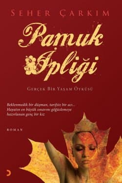 Pamuk İpliği / Gerçek Bir Yaşam Öyküsü