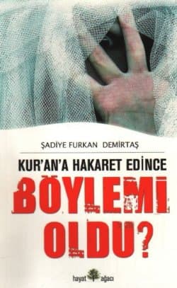 Kur`an`a Hakaret Edince Böylemi Oldu?