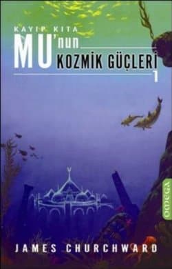 Kayıp Kıta Mu`nun Kozmik Güçleri-1
