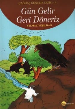 Çağdaş Gençlik Dizisi-4: Gün Gelir Geri Döneriz