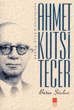 Ahmet Kutsi Tecer Bütün Şiirleri