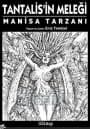 Tantalis`in Meleği - Manisa Tarzanı