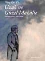 Uzak ve Güzel Mahalle