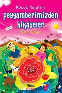 Küçük Kalplere Peygamberimizden Hikayeler