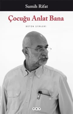 Çocuğu Anlat Bana Bütün Şiirleri