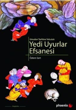"Umudun Tarihine Yolculuk" Yedi Uyurlar Efsanesi