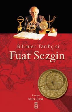 Bilimler Tarihçisi Fuat Sezgin