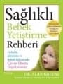 Sağlıklı Bebek Yetiştirme Rehberi