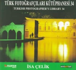 Türk Fotoğrafçıları Kütüphanesi 34 İsa Çelik