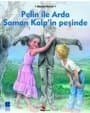 Pelin İle Arda Saman Kalp`in Peşinde