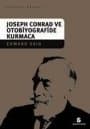 Joseph Conrad ve Otobiyografide Kurmaca