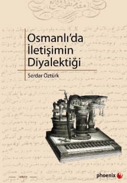 Osmanlıda İletişimin Diyalektiği