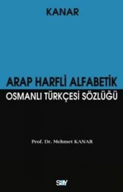 Kanar Osmanlı Türkçesi Sözlüğü-Arap Harfli Alfabetik (Büyük Boy)