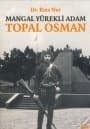 Mangal Yürekli Adam Topal Osman