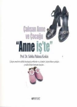 Anne İş`te-Çalışan Anne ve Çocuğu