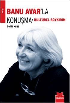 Banu Avarla Konuşma: Kültürel Soykırım