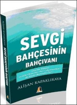 Sevgi Bahcesinin Bahçıvanı