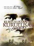 Kurtuluştan Kuruluşa Atatürk