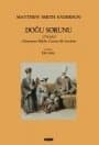 Doğu Sorunu 1774 - 1923 Uluslararası İlişkiler Üzerine Bir İnceleme
