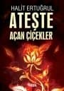 Ateşte Açan Çiçekler