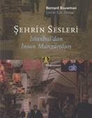 Şehrin Sesleri, İstanbuldan İnsan Manzaraları