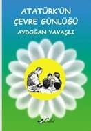 Atatürk'ün Çevre Günlüğü
