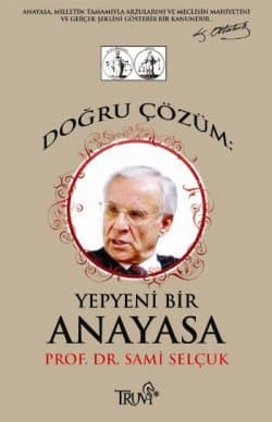 Doğru Çözüm: Yepyeni Bir Anayasa