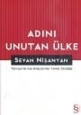 Adını Unutan Ülke - Türkiye'de Adı Değiştirilen Yerler Sözlüğü