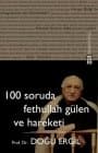 100 Soruda Fethulah Gülen Ve Hareketi