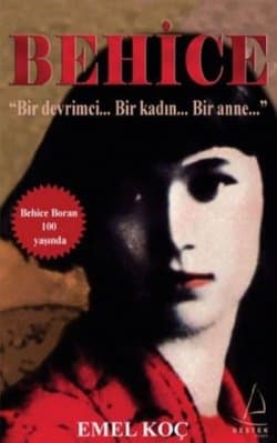 Behice Bir Devrimci... Bir Kadın... Bir Anne...