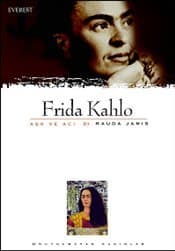 Frida Kahlo: Aşk ve Acı