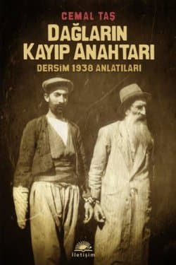 Dağların Kayıp Anahtarı / Dersim 1938 Anlatıları