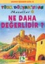 Ne Daha Değerlidir?