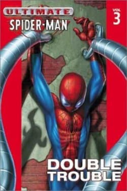 Ultimate Spider-Man Volume 3 Double Trouble