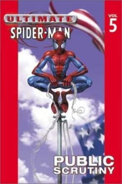 Ultimate Spider-Man Volume 5 Public Scrutiny