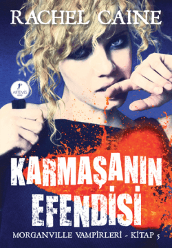 Karmaşanın Efendisi (Morganville Vampirleri #5)